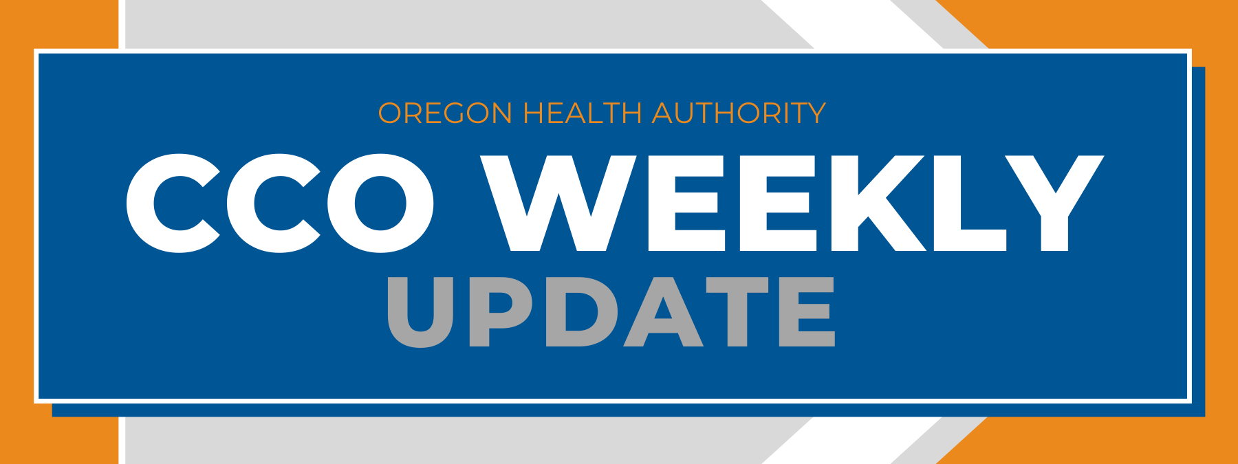 Oregon Health Authority Updates from CCO Operations Oregon Health